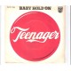 TEENAGER - Baby hold on